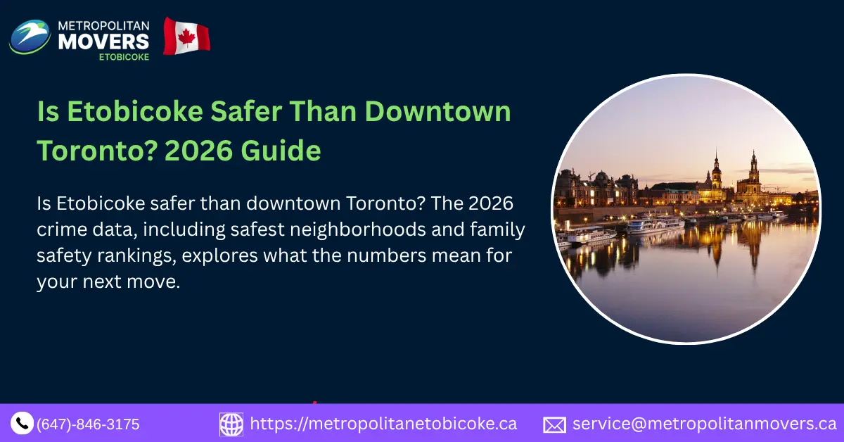 Is Etobicoke Safer Than Downtown Toronto? What the 2026 Data Actually Shows