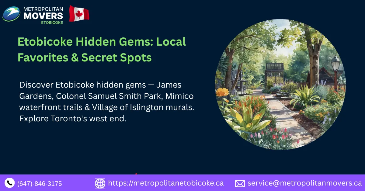 Etobicoke Hidden Gems: The Local Favorites and Secret Spots Residents Love (And Newcomers Need to Know)